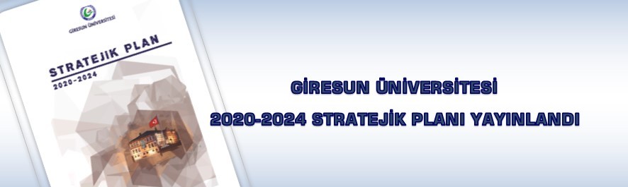 Giresun Üniversitesi 2020-2024 Stratejik Planı Yayınlandı
